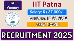 IIT Patna Junior Research Fellow Recruitment 2025 - Apply Offline for 1 Posts