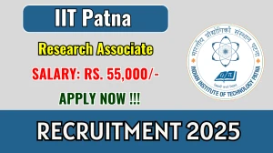 IIT Patna Research Associate Recruitment 2025 - Apply Offline for 01 Posts