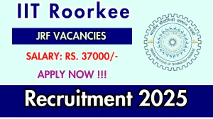 IIT Roorkee Junior Research Fellow Recruitment 2025 - Apply Offline IIT Roorkee Junior Research Fellow Recruitment 2025 - Apply Offline