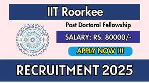 IIT Roorkee Post Doctoral Fellowship Recruitment 2025 - Apply Offline IIT Roorkee Post Doctoral Fellowship Recruitment 2025 - Apply Offline