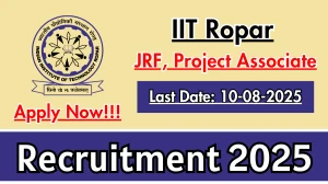 IIT Ropar Recruitment 2025 - Apply Online for 03 JRF, Project Associate Posts