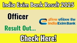 India Exim Bank Officer Result 2025 Out at eximbankindia.in, Direct Link to Download Result PDF Here India Exim Bank Officer Result 2025 Out at eximbankindia.in, Direct Link to Download Result PDF Here