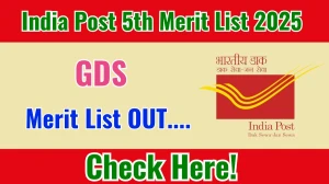 India Post GDS 5th Merit List 2025 OUT @ indiapostgdsonline.gov.in, Check India Post 5th Merit List Here India Post GDS 5th Merit List 2025 OUT @ indiapostgdsonline.gov.in, Check India Post 5th Merit List Here