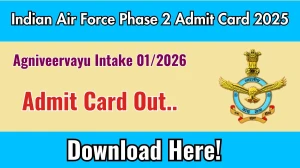 Indian Air Force Phase 2 Admit Card Out agnipathvayu.cdac.in Download Agniveervayu Intake 01/2026 Phase 2 Admit Card Here