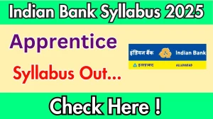 Indian Bank Apprentice Syllabus 2025 Out Direct Link to Download Syllabus PDF here Indian Bank Apprentice Syllabus 2025 Out Direct Link to Download Syllabus PDF here