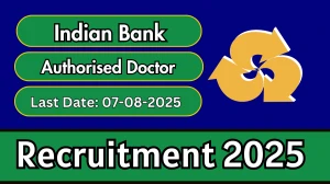 Indian Bank Authorised Doctor Recruitment 2025 - Apply Offline