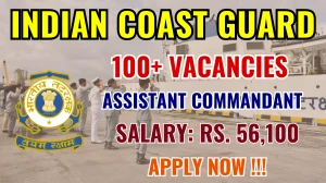 Indian Coast Guard Assistant Commandant Recruitment 2025 - Apply Online for 170 Posts Indian Coast Guard Assistant Commandant Recruitment 2025 - Apply Online for 170 Posts
