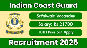 Indian Coast Guard Enrolled Follower (Safaiwala) Recruitment 2025 - Apply Offline for 09 Posts