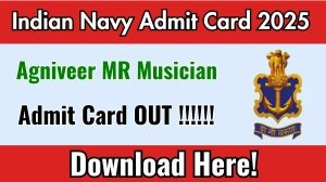 Indian Navy Agniveer MR Musician Admit Card 2025 OUT Download Link joinindiannavy.gov.in Indian Navy Agniveer MR Musician Admit Card 2025 OUT Download Link joinindiannavy.gov.in