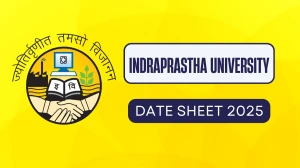 Indraprastha University Date Sheet 2025 Announced @ ipu.ac.in Details Here