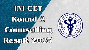 INI CET 2025 Round 2 Counselling Result Out at aiimsexams.ac.in Direct Link to Download Result
