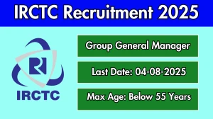 IRCTC Group General Manager Recruitment 2025 - Apply Offline
