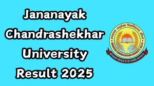 Jananayak Chandrashekhar University Result 2025 Out at jncu.in Direct Link to Download 2nd, 3rd and 4th Semester Result