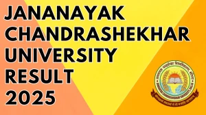 Jananayak Chandrashekhar University Result 2025 Out at jncu.in Direct Link to Download 2nd and 4th Semester Result