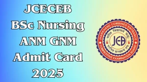 JCECEB BSc Nursing ANM GNM Admit Card 2025 Out Download Online @ jceceb.jharkhand.gov.in Check JCECEB Exam Date