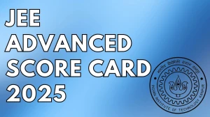 JEE Advanced Score Card 2025 Out at jeeadv.ac.in How to check Score Card Here