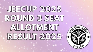 JEECUP 2025 Round 3 Seat Allotment Result 2025 Out Today at jeecup.admissions.nic.in Direct Link to Download Result