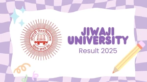 Jiwaji University Result 2025 Released at univindia.com Direct Link to Download 2nd, 4th Sem Result