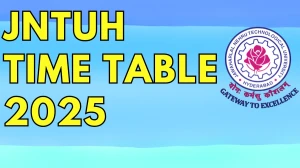 JNTUH Time Table 2025 Announced @ jntuh.ac.in Details Here