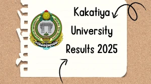 Kakatiya University Result 2025 Released at kuexams.org Direct Link to Download 1st, 2nd, and 3rd Semester Result
