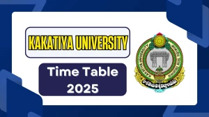 Kakatiya University Time Table 2025 Announced @ kuexams.org Details Here