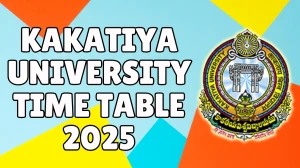 Kakatiya University Time Table 2025 Announced @ kuexams.org Details Here