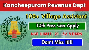 Kancheepuram Revenue Department Village Assistant Recruitment 2025 - Apply Offline for 109 Posts