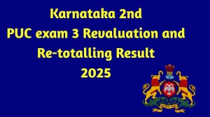 Karnataka 2nd PUC exam 3 Revaluation and Re-totalling Result 2025 Out at kseab.karnataka.gov.in Direct Link to Download Result