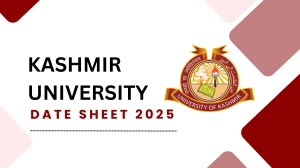 Kashmir University Date Sheet 2025 Out @ uok.edu.in Details Here