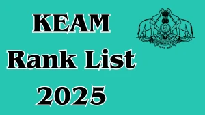 KEAM Rank List 2025 Out at cee.kerala.gov.in Direct Link to Download Rank List
