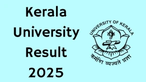 Kerala University Result 2025 Released at keralauniversity.ac.in Direct Link to Download 1st to 8th Semester Result