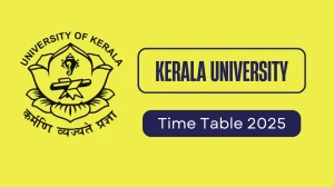 Kerala University Time Table 2025 Announced @ keralauniversity.ac.in Details Here Kerala University Time Table 2025 Announced @ keralauniversity.ac.in Details Here