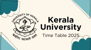 Kerala University Time Table 2025 Announced @ keralauniversity.ac.in Details Here Kerala University Time Table 2025 Announced @ keralauniversity.ac.in Details Here