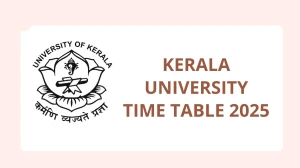 Kerala University Time Table 2025 Announced @ keralauniversity.ac.in Details Here