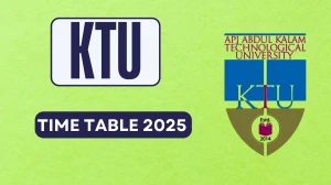 KTU Time Table 2025 Announced @ ktu.edu.in Details Here