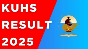 KUHS Result 2025 Released at kuhs.ac.in Direct Link to Download 1st, 3rd and 5th Semester Result