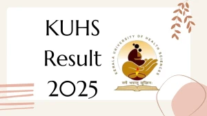 KUHS Result 2025 Released at kuhs.ac.in Direct Link to Download 4th, 5th and 6th Semester Result