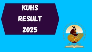 KUHS Result 2025 Released at kuhs.ac.in Direct Link to Download First Semester Result
