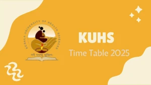 KUHS Time Table 2025 Announced @ kuhs.ac.in Details Here