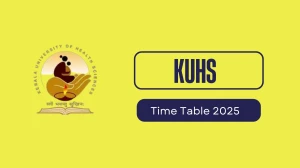 KUHS Time Table 2025 Out @ kuhs.ac.in Details Here KUHS Time Table 2025 Out @ kuhs.ac.in Details Here