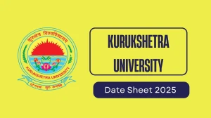 Kurukshetra University Date Sheet 2025 Announced @ kuk.ac.in Details Here