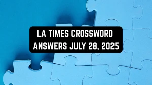 LA Times Crossword Answers 7/28/25 LA Times Crossword Answers 7/28/25
