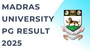 Madras University PG Result 2025 Released at unom.ac.in Direct Link to Download Result