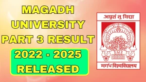 Magadh University Part 3 Result 2022 - 2025 Released at magadhuniversity.ac.in Direct Link to Download Result