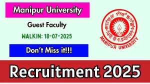 Manipur University Guest Faculty Recruitment 2025 – Walk in for 01 Posts