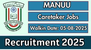MANUU Caretaker Recruitment 2025 – Walk in for 6 Posts