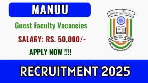 MANUU Guest Faculty Recruitment 2025 – Walk in