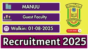 MANUU Guest Faculty Recruitment 2025 – Walk in for 01 Posts
