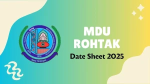 MDU Rohtak Date Sheet 2025 Announced @ mdu.ac.in Details Here