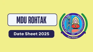 MDU Rohtak Date Sheet 2025 Announced @ mdu.ac.in Details Here MDU Rohtak Date Sheet 2025 Announced @ mdu.ac.in Details Here
